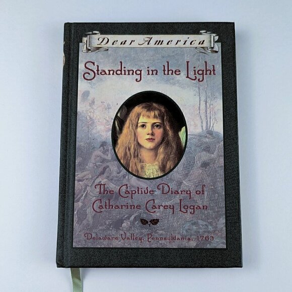 Dear America - Standing in the Light: Diary of Catharine Carey Logan 1763 - Picture 1 of 7
